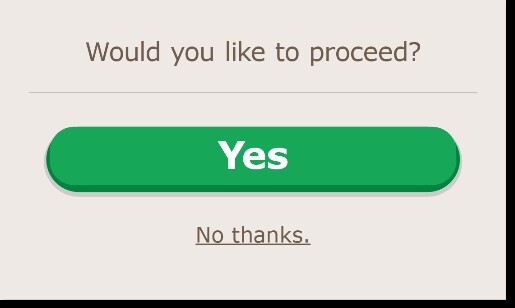 illustration example of image of button, would you like to proceed (Yes, No thanks.)