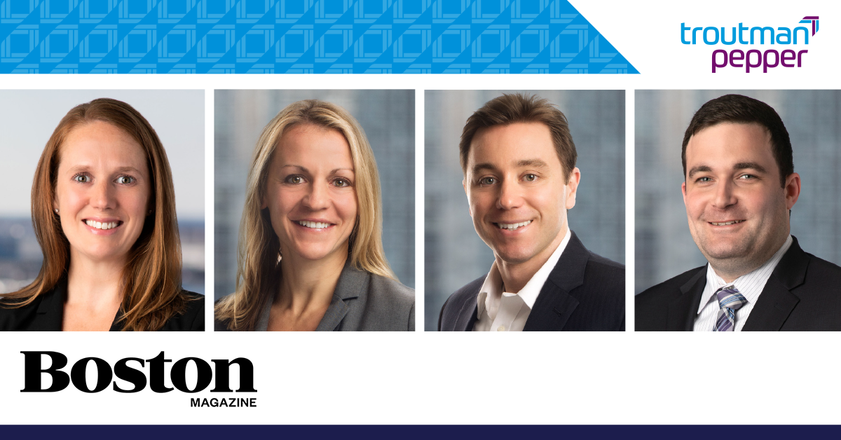 Boston Magazine Names Four Troutman Pepper Attorneys to Inaugural Top