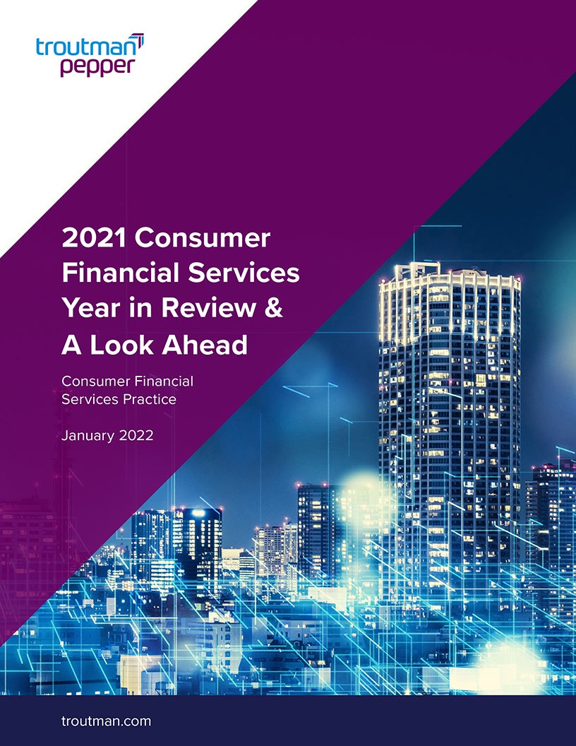 Image of Cover of 2021 Consumer Financial Services Year in Review & A Look Ahead Image of Cover of 2021 Consumer Financial Services Year in Review & A Look Ahead