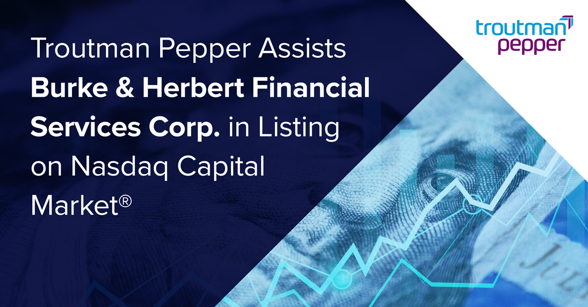 Troutman Pepper Assists Burke & Herbert Financial Services Corp. in