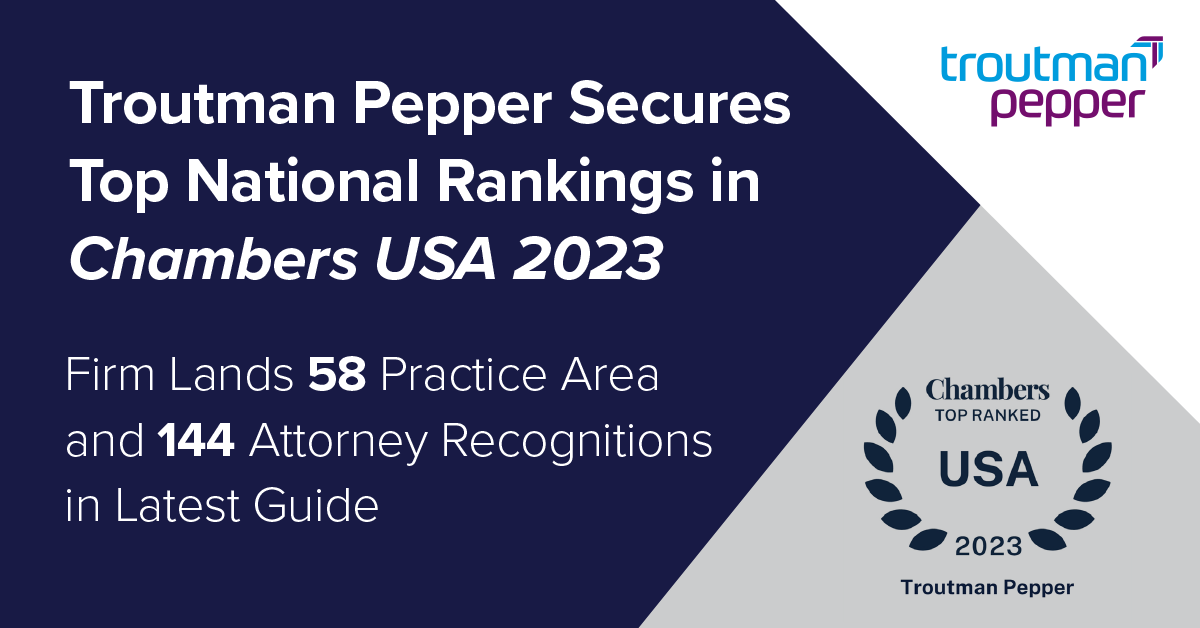 Troutman Pepper Secures Top National Rankings in Chambers USA 2023 Troutman Pepper