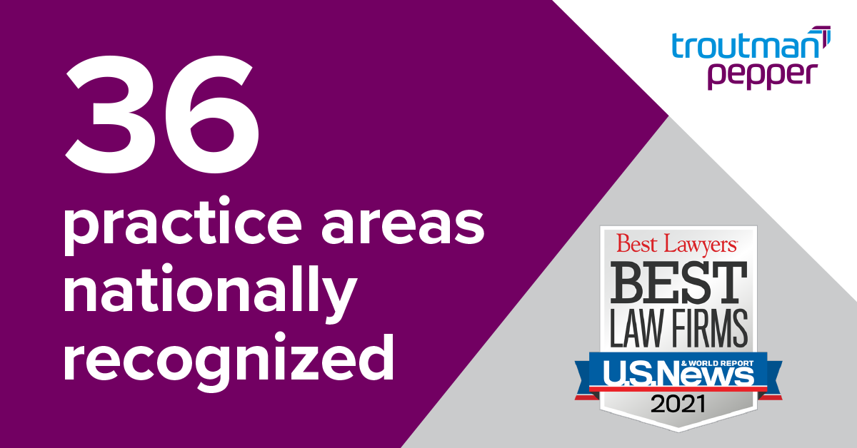 Troutman Pepper Earns Top Rankings in 2021 ‘Best Law Firms’ Report
