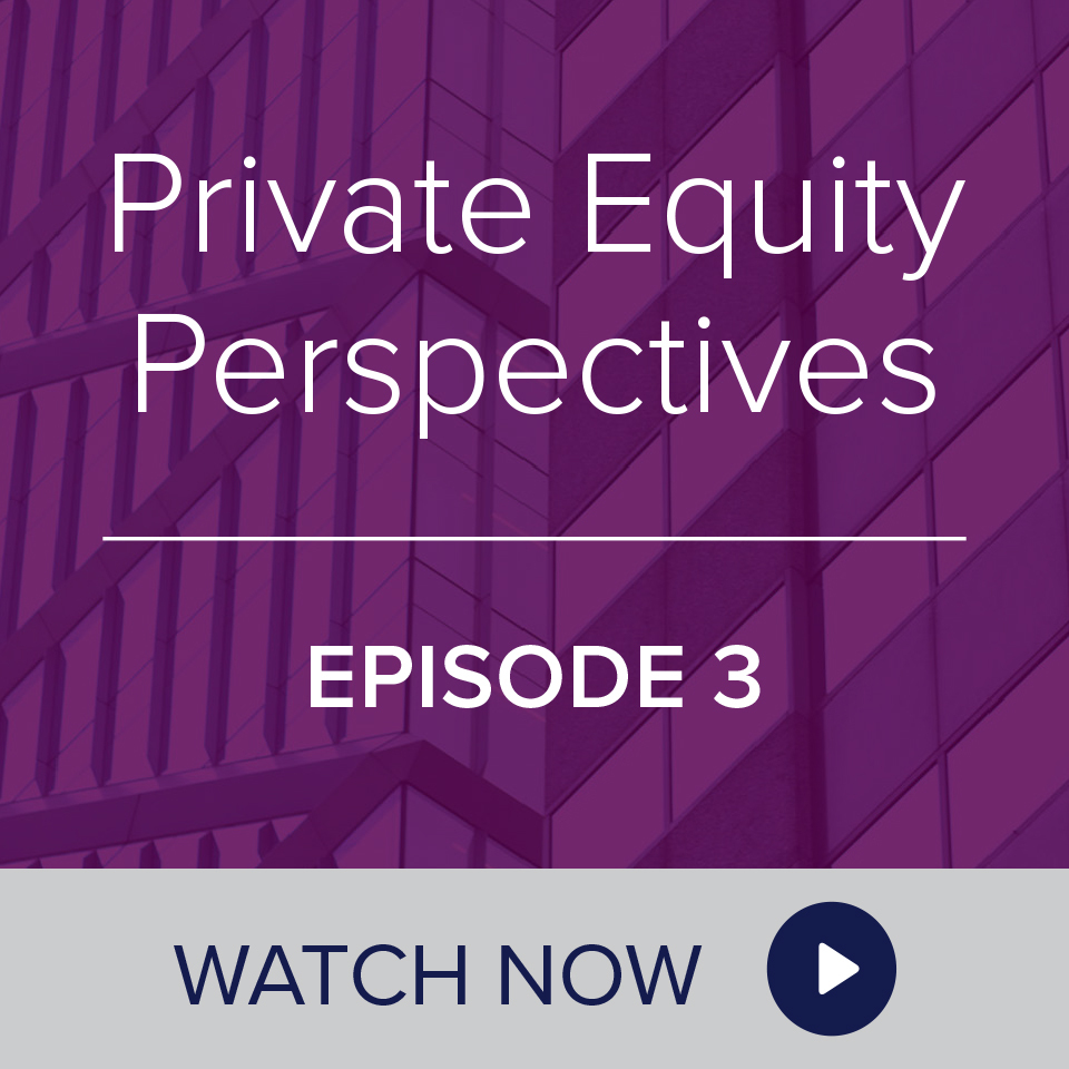 zoomed in focus on a glass building with a purple overlay with white text: Private Equity Perspectives Episode 3