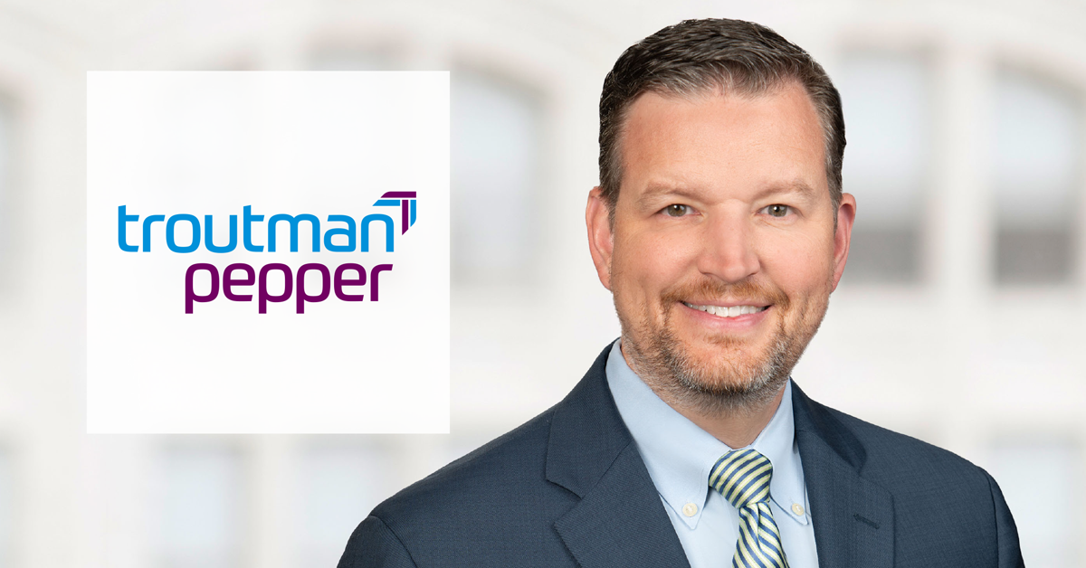 Troutman Pepper Adds Antitrust Partner to Growing Consumer Financial