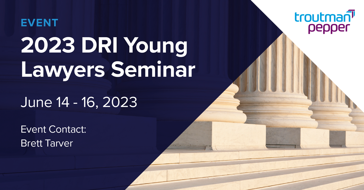 2023 DRI Young Lawyers Seminar Troutman Pepper