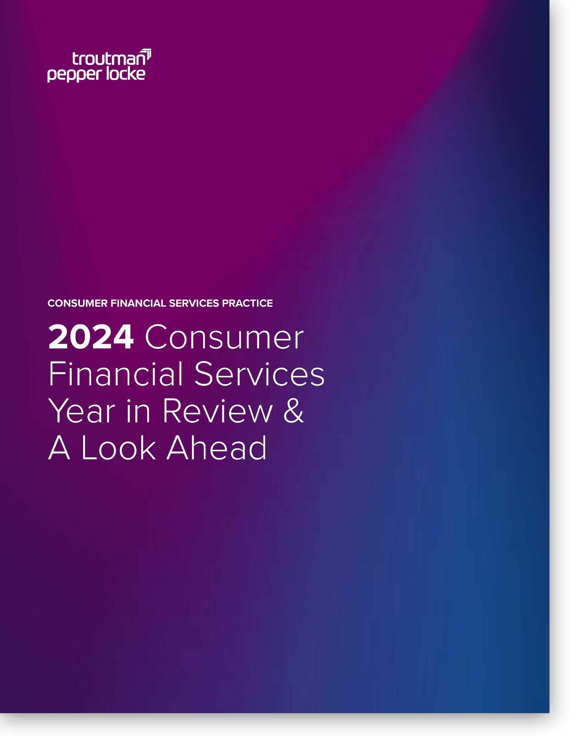 Image of Cover of 2024 Consumer Financial Services Year in Review & A Look Ahead