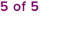 5 of 5