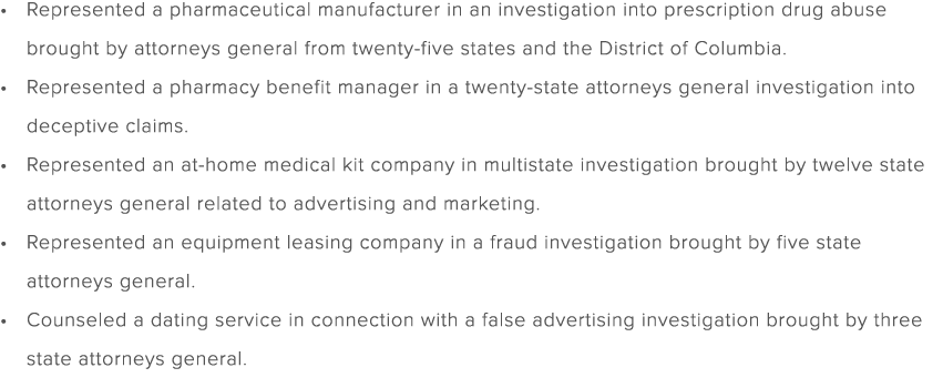 Represented a pharmaceutical manufacturer in an investigation into prescription drug abuse brought by attorneys gener...