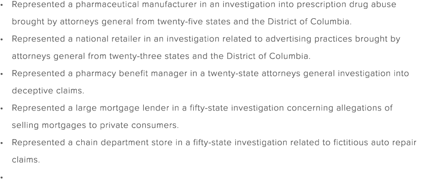 Represented a pharmaceutical manufacturer in an investigation into prescription drug abuse brought by attorneys gener...