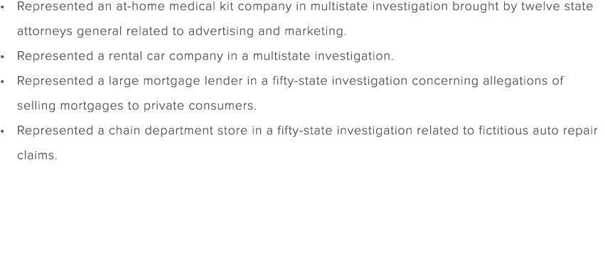 Represented an at home medical kit company in multistate investigation brought by twelve state attorneys general rela...