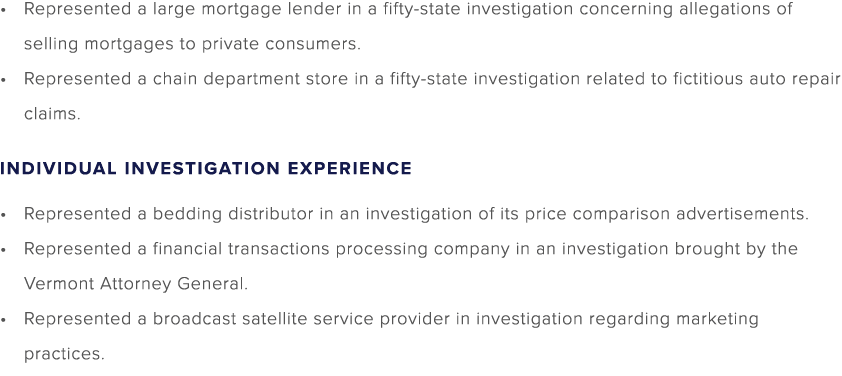 Represented a large mortgage lender in a fifty state investigation concerning allegations of selling mortgages to pri...