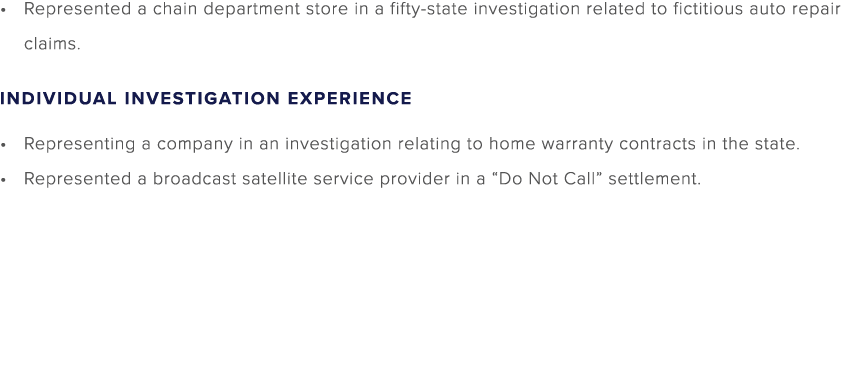 Represented a chain department store in a fifty state investigation related to fictitious auto repair claims. Individ...