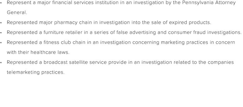 Represent a major financial services institution in an investigation by the Pennsylvania Attorney General. Represente...