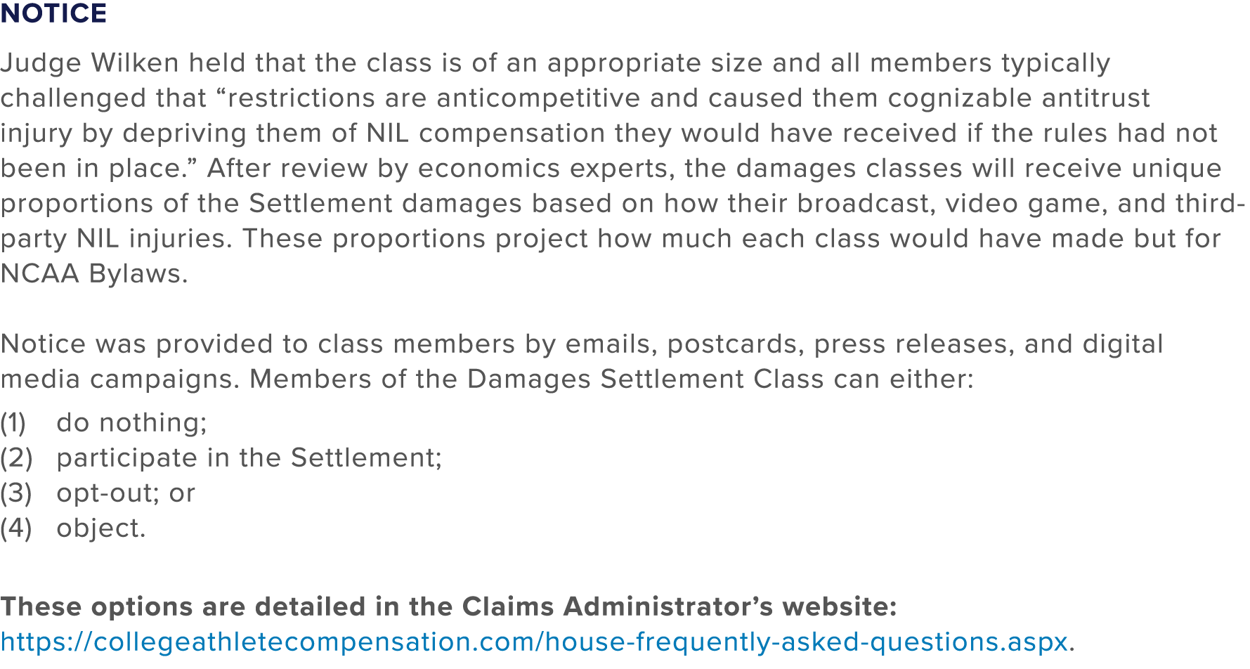 Notice Judge Wilken held that the class is of an appropriate size and all members typically challenged that “restrict...