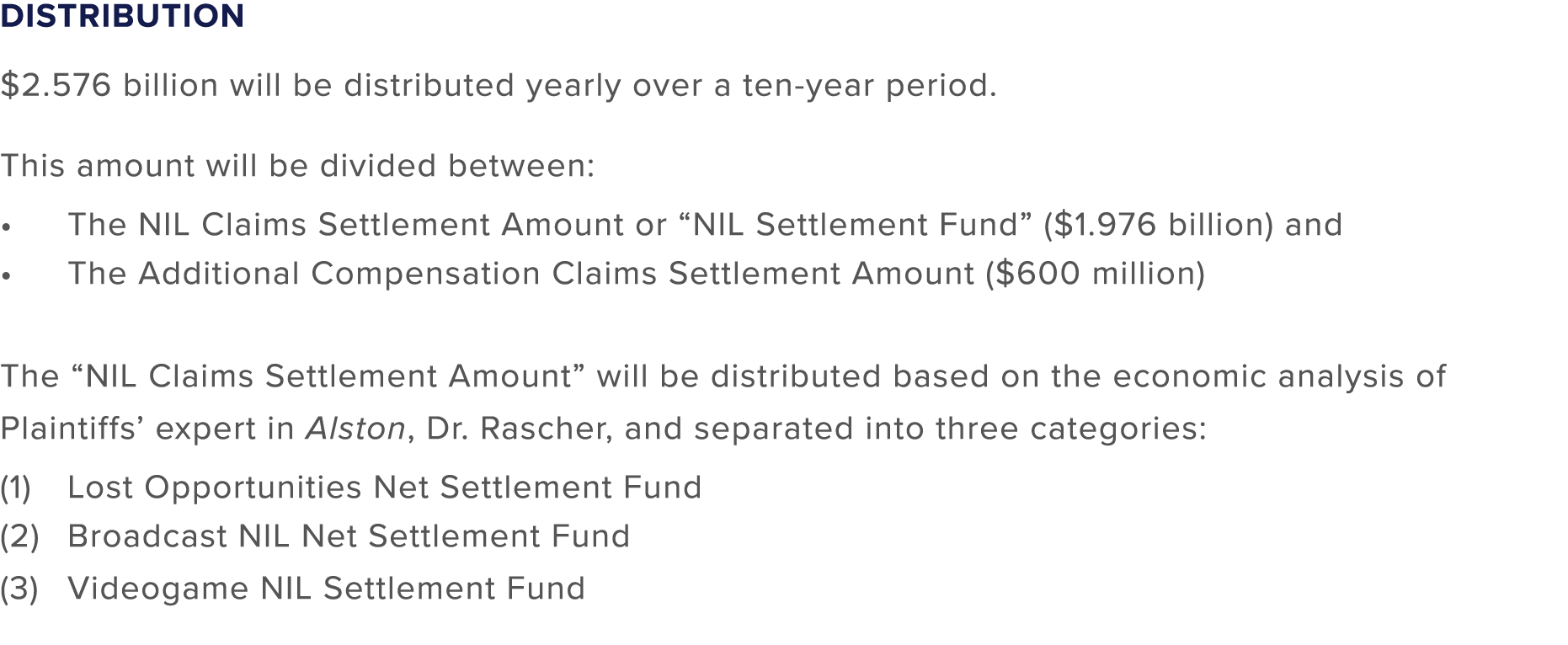 Distribution $2.576 billion will be distributed yearly over a ten year period. This amount will be divided between: T...