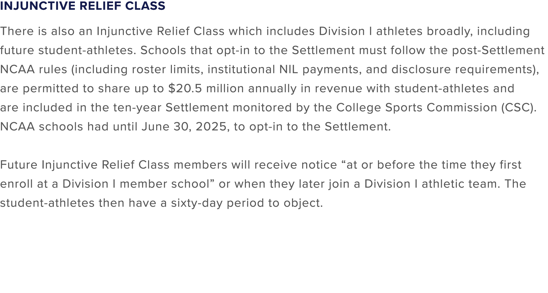 Injunctive Relief Class There is also an Injunctive Relief Class which includes Division I athletes broadly, includin...