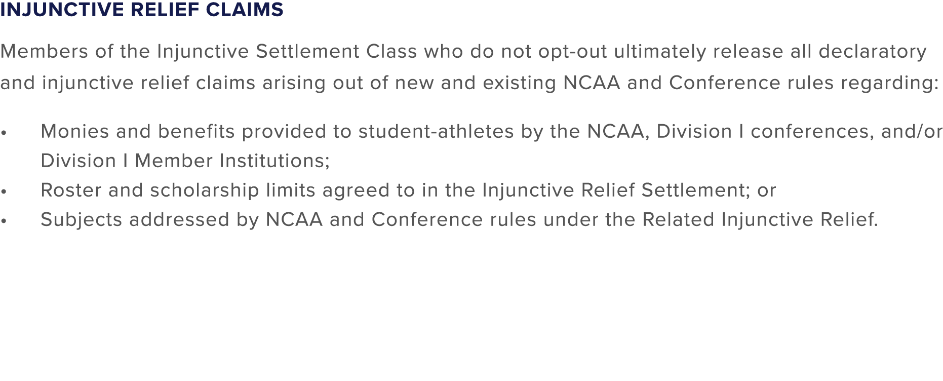 Injunctive Relief Claims Members of the Injunctive Settlement Class who do not opt out ultimately release all declara...
